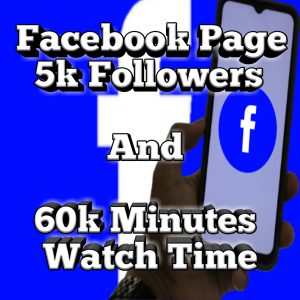 Facebook page 5k followers and 60k minutes